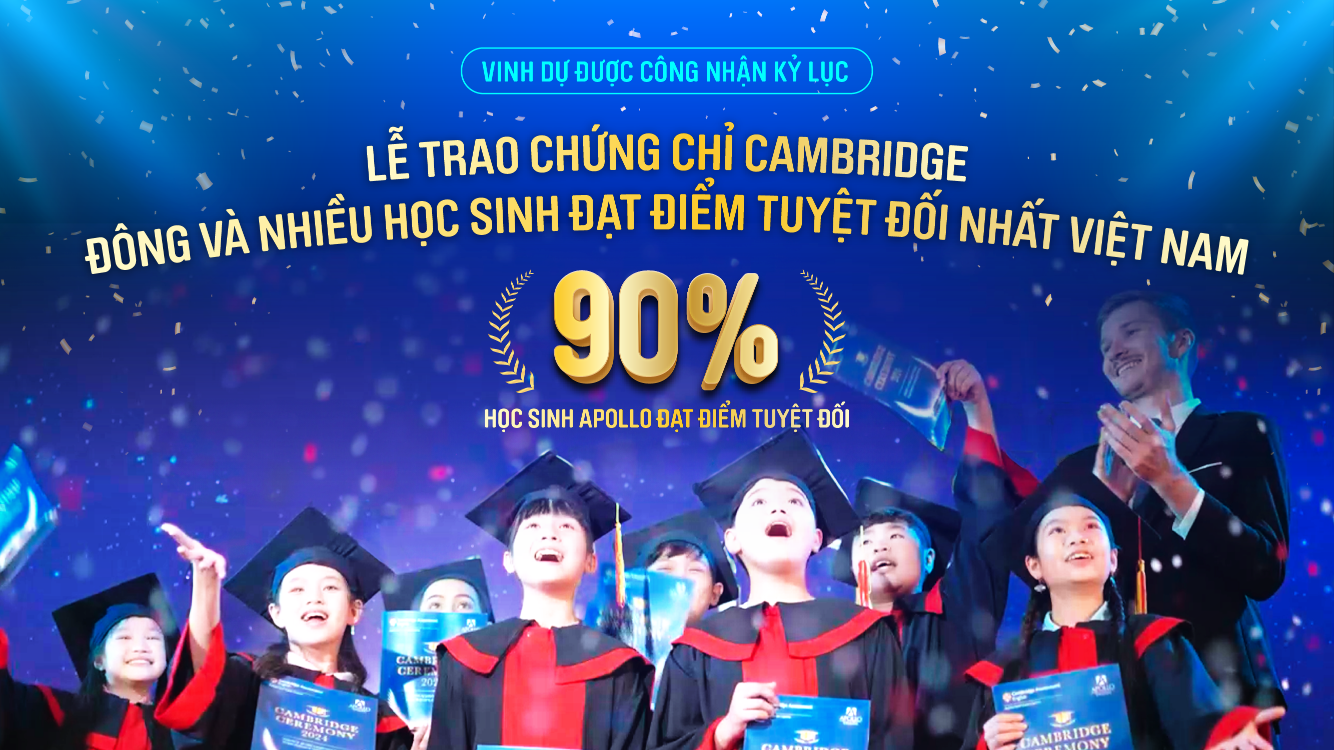 Kỷ lục Lễ trao chứng chỉ Cambridge đông và nhiều học sinh đạt điểm tuyệt đối nhất Việt Nam